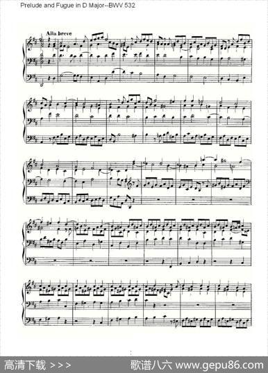 PreludeandFugueinDMajor--BWV532（管风琴谱）|ohannSebastianBach（[德]约翰·塞巴斯蒂安·巴赫）
